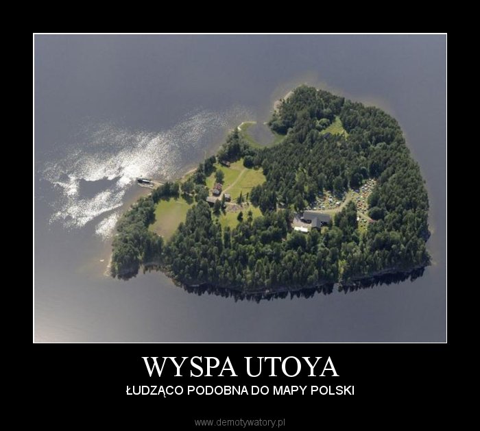 WYSPA UTOYA – Demotywatory.pl