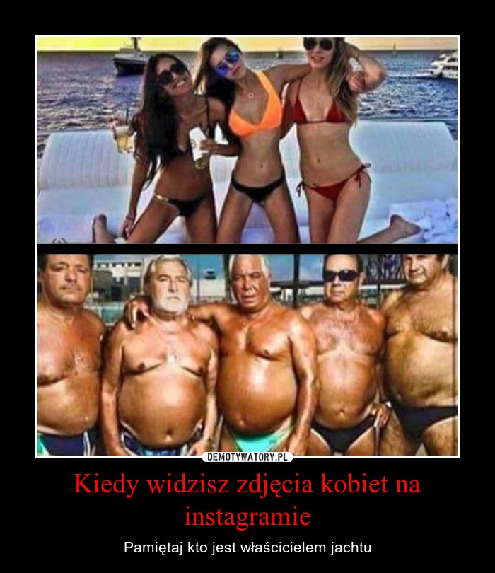 Kiedy widzisz zdjęcia kobiet na instagramie – Demotywatory.pl
