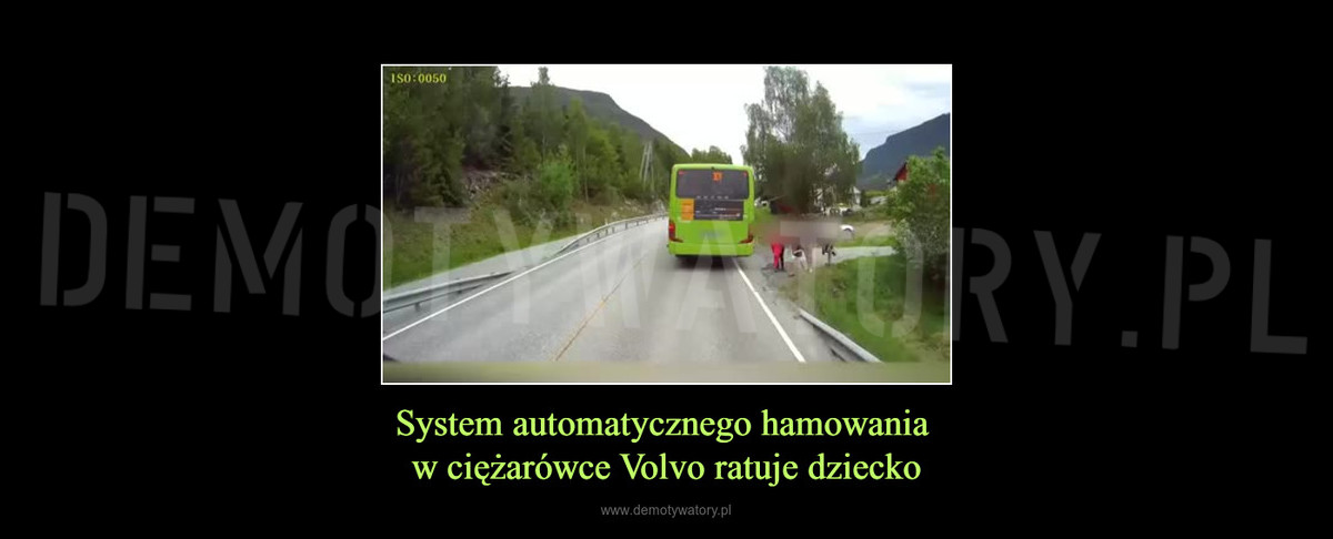 System Automatycznego Hamowania W Ciężarówce Volvo Ratuje Dziecko – Demotywatory.pl