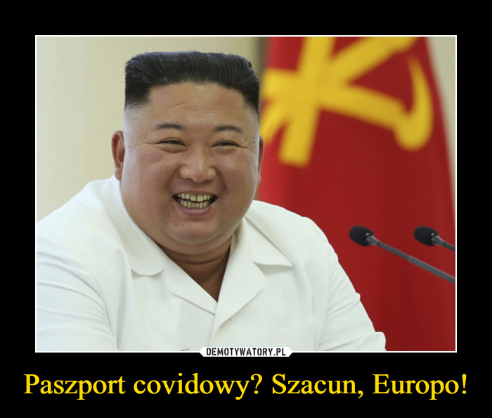 Paszport covidowy? Szacun, Europo! – Demotywatory.pl
