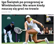 Spoko Iga, polscy piłkarze  też nie umieją grać na trawie –  Iga Świątek po przegranej w Wimbledonie: Nie wiem kiedy nauczę się grać na trawie