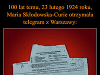 100 lat temu, 23 lutego 1924 roku, Maria Skłodowska-Curie otrzymała telegram z Warszawy: